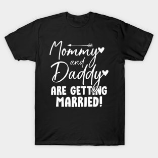 Mommy And Daddy Are Getting Married Son To Mother Wedding T-Shirt